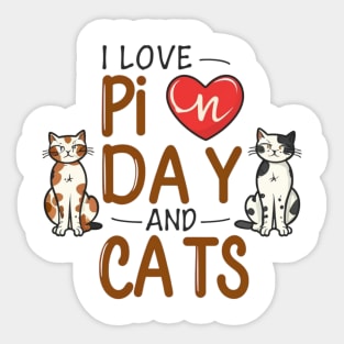 I Love Pi Day And Cats, Cats And Maths Lover Sticker